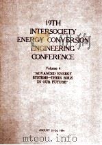 19TH INTERSOCIETY ENERGY CONVERSION ENGINEERING CONFERENCE VOLUME 4     PDF电子版封面     