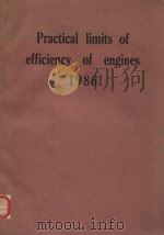 PRACTICAL LIMITS OF EFFICIENCY OF ENGINES   1986  PDF电子版封面  0852986181   