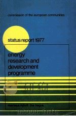 ENERGY RESEARCH AND DEVELOPMENT PROGRAMME FLRST STATUS REPORT 1975-1976   1977  PDF电子版封面  9024720591   