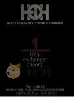 HCDH HEAT EXCHANGER DESIGN HANDBOOK 3 THERMAL AND HYDRAULIC DESIGN OF HEAT EXCHANGERS   1983  PDF电子版封面  3184190838   