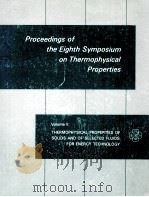 PROCEEDINGS OF THE EIGHTH SYMPOSIUM ON THERMOPHYSICAL PROPERTIES VOLUME2   1982  PDF电子版封面     
