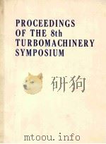 PROCEEDINGS OF THE 8TH TURBOMACHINERY SYMPOSIUM   1979  PDF电子版封面     