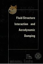 FLUID-STRUCTURE INTERACTION AND AERODYNAMIC DAMPING   1985  PDF电子版封面    E.H.DOWELL 