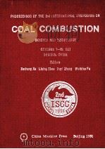 PROCEEDINGS OF THE 2ND INTERNATIONAL SYMPOSIUM ON COAL SOMBUSTION SCIENCE AND TECHNOLOGY   1991  PDF电子版封面  7111031121  XUCHANG XU LIXING ZHOU XUYI ZH 