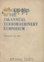 PROCEEDINGS OF THE 11TH ANNUAL TURBOMACHINERY SYMPOSIUM   1982  PDF电子版封面     