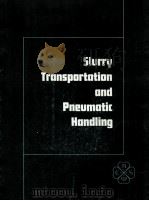 SLURRY TRANSPORTATION AND PNEUMATIC HANDLIONG   1983  PDF电子版封面    ELI HAY 