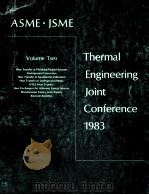 THERMAL ENGINEERING JOINT CONFERENCE 1983 VOLUME TWO   1983  PDF电子版封面     