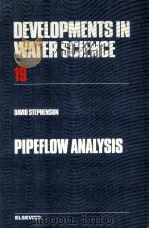 DEVELOPMENTS IN WATER SCIENCE 19 PIPEFLOW ANALYSIS（1984 PDF版）