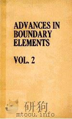 ADVANCES IN BOUNDARY ELEMENTS  VOLUME 2 FIELD AND FLUID FLOW SOLUTIONS（1989 PDF版）