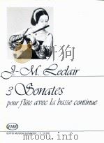 jean marie leclair 3 Sonates pour flute avec la basse continue z.128 19   1985  PDF电子版封面     