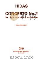 Hidas frlgyes concerto no.2 for flute and wind ensemble piano reduction .13 037   1992  PDF电子版封面    Hidas frigyes 