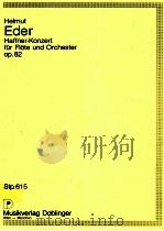 Haffner-Konzert fur Flote und Orchester Op.82 Stp.615   1984  PDF电子版封面    Helmut Eder 