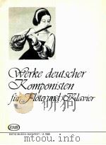 Werke deutscher komponisten für flote und klavier z.7225   1973  PDF电子版封面     