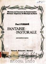 Fantaisie-Pastorale pour hautbois et piano     PDF电子版封面    Paul Pierne 