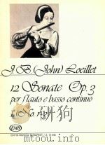 jean-baptiste john Loeillet 12 Sonate per flauto e basso continuo Op.3 Heft Ⅰ-Ⅰ.Kotet No.1-3（1983 PDF版）