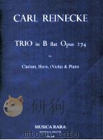 Trio in b-flat opus 274 for clarient horn viola and piano mr1209   1969  PDF电子版封面    Carl Reinecke 