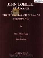 Three Sonatas Opus 3 Nos.7-9 Priestman VIII for Flute OboeViolin & Basso Continuo w1（1980 PDF版）
