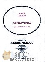 Controversia pour hautbois et harpe   1969  PDF电子版封面    Andre Jolivet 