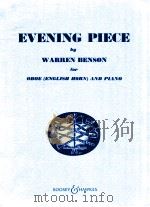 Evening Piece for Oboe or English Horn and Piano   1953  PDF电子版封面    Warren Benson 