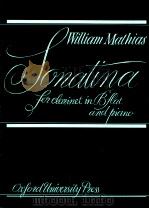 Sonatina for clarinet in B flat and piano   1978  PDF电子版封面  0193577771  William Mathias 