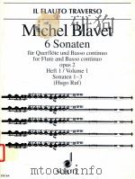 6 Sonaten for flute and Basso continuo opus 2 Heft 1/Volume 1 Sonaten 1-3 FTR 164   1998  PDF电子版封面    Michel Blavet 