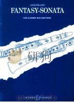Fantasy-Sonata for clarinet in Bb and Piano   1945  PDF电子版封面    John Ireland 