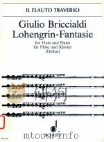 Lohengrin-fantasie after Themes from the Opera of Richard Wagner for Flute and Piano op.129 Repring   1999  PDF电子版封面     