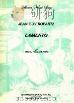 Lamento for Oboe or Violin and Piano M 1134     PDF电子版封面    Jean Guy Ropartz 