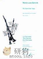 Au bord de I'eau pour clarinette en sib et piano degre:debutant the clarinet professeur au cnsm   1999  PDF电子版封面     