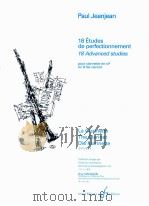 18 Etudes de perfectionnement 18 advanced studies pour clarinette en sib for B flat clarinet the cla   1928  PDF电子版封面    Paul Jeanjean 