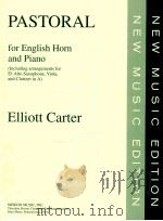 Pastoral for English Horn and Piano Including arrangements for Eb Alto Saxophone Viola and Clarinet   1982  PDF电子版封面     