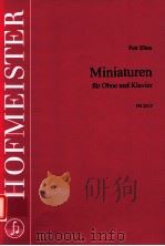 Miniaturen fur Oboe und Klavier FH 2615   1998  PDF电子版封面    Petr Eben 