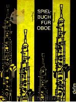 Spielbuch fur Oboe kompositionen fur oboe und klavier bzw.oboe solo   1985  PDF电子版封面     