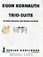 Trio-Suite fur Violine Violoncello oder Bratsche und Klavier op.45   1957  PDF电子版封面    Egon Kornauth 