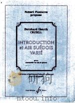 ROBERT FONTAINE PROPOSE Introduction et air suedois varie pour clarinette en sib et piano collection   1981  PDF电子版封面     
