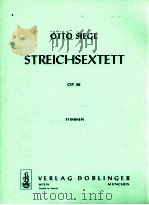 Streichsextett op.28 stimmen   1924  PDF电子版封面    Otto Siegl 
