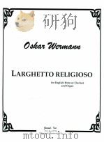 Larghetto religioso for English Horn or Clarinet and Organ   1999  PDF电子版封面     