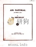 Air Pastoral pour Hautbois et Piano   1951  PDF电子版封面    Rene berthelot 