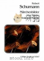 Marchenbilder four pieces for Viola Violine and piano op.113 EB 8587   1991  PDF电子版封面     