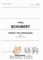 Sonate fur Arpeggione D 821 Ausgabe fur Viola d'amore und Klavier 03 650   1927  PDF电子版封面     
