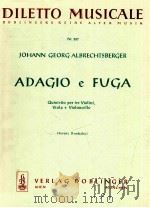 diletto musicale Nr.287 Adagio e Fuga Quintetto per tre Violini Viola e Violoncello ferrnc brodszky   1968  PDF电子版封面     