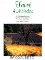 4 melodies for Viola and piano BA 6991   1996  PDF电子版封面    Gabriel Faure 