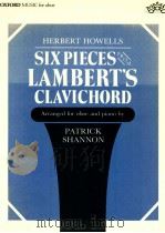 Six Pieces from Lambrert's Clavichord arranged for oboe and piano patrick shannon（1984 PDF版）