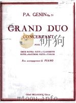 Grand duo concertant pour Deux flutes flute et Clarinette Flute et Hautbois Flute et Violon Aves acc     PDF电子版封面    P.A.Genin 