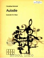 Aulodie Episoden fur oboe   1981  PDF电子版封面    Christfried Schmidt 
