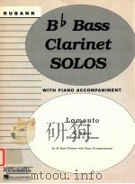 Bb Bass Clarinet solos with piano accompaniment Lamento Nocturne for Bb Bass Clarinet with Piano Acc     PDF电子版封面    L.Bassi 