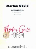 Derivations for Clarinet and Band Piano Reduction   1974  PDF电子版封面    Morton Gould 