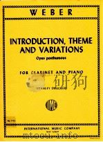 Introduction Theme and Variations opus posthumous for clarinet and piano NO.1742   1959  PDF电子版封面    Carl Maria v.Weber 