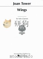 Wings for Solo Clarinet   1983  PDF电子版封面    Joan Tower 