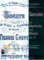 Sonate fur Klarinette und Klavier op.67 rl40230   1995  PDF电子版封面    th.gouvy 